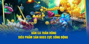 Bắn Cá Thần Rồng 69VN Siêu Phẩm Săn Cá Ấn Tượng 2025